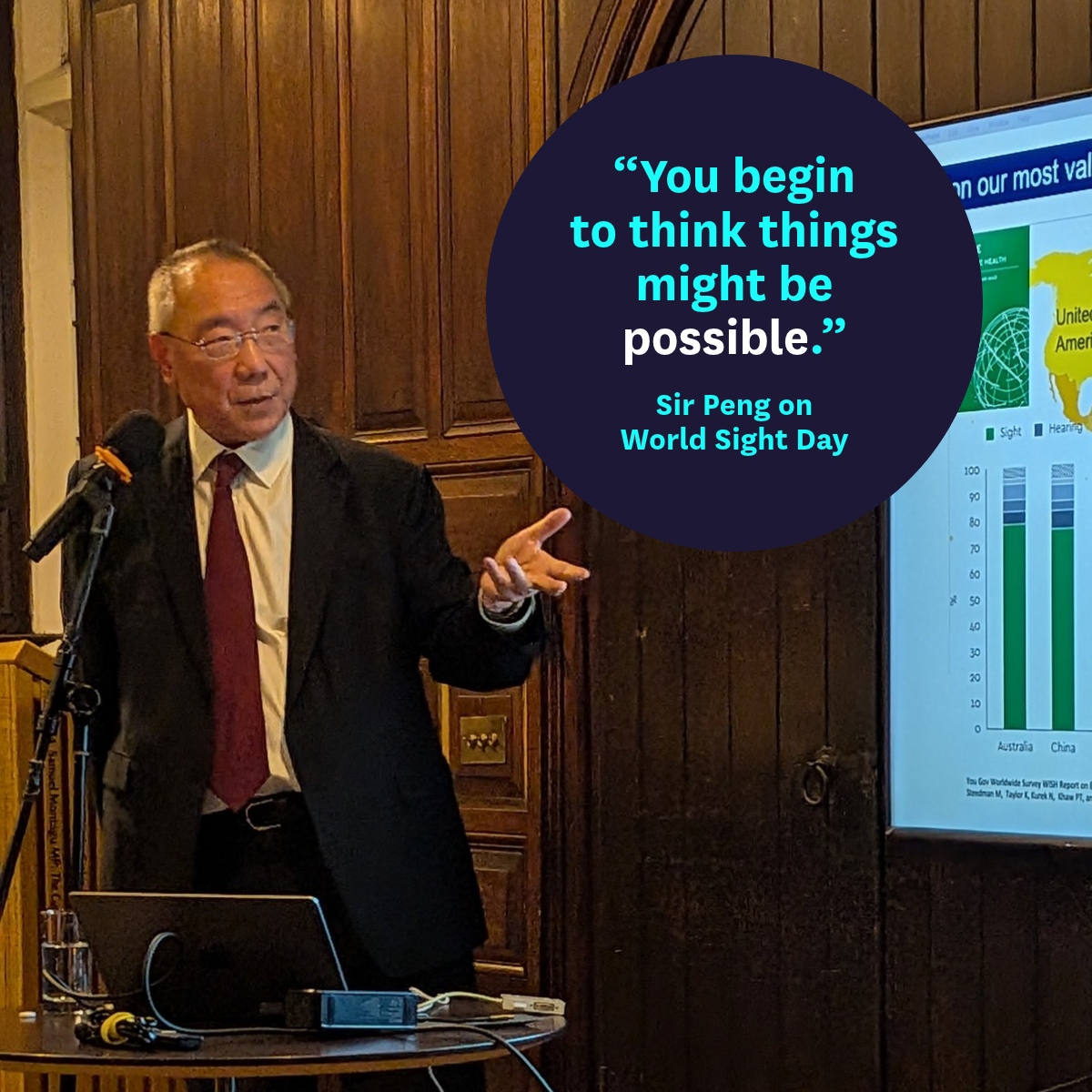 Sir Peng Khaw presenting the Fight for Sight Annual Lecture World Sight Day with his quote "You begin to think things might be possible"